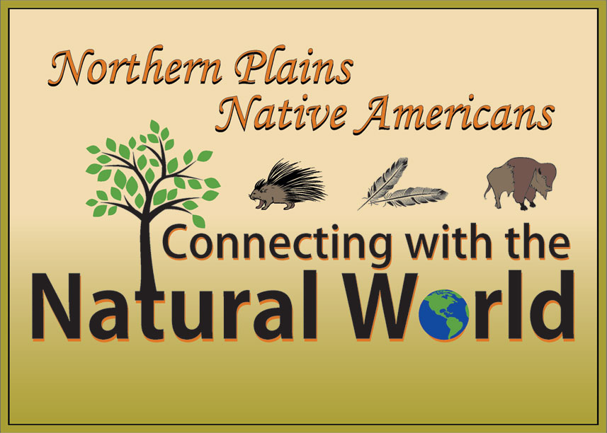 Northern Plains Native Americans: Connection with the Natural World